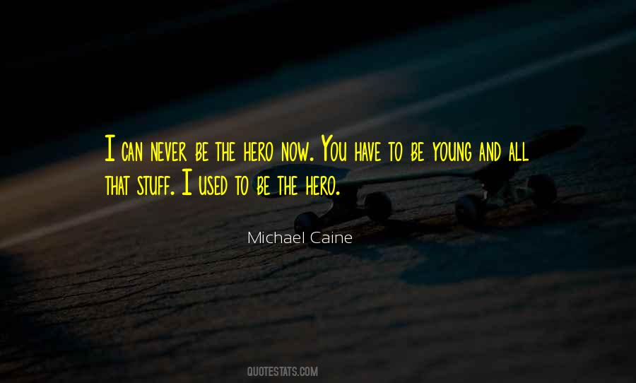 Michael Caine Quotes #136425