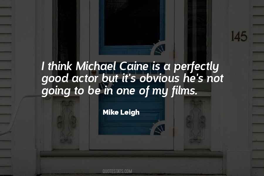 Michael Caine Quotes #1560274