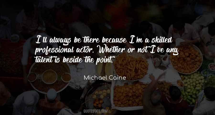 Michael Caine Quotes #200892