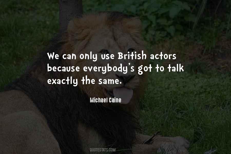Michael Caine Quotes #81298