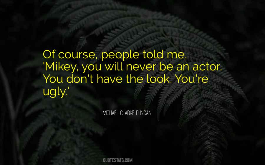 Michael Clarke Duncan Quotes #277759