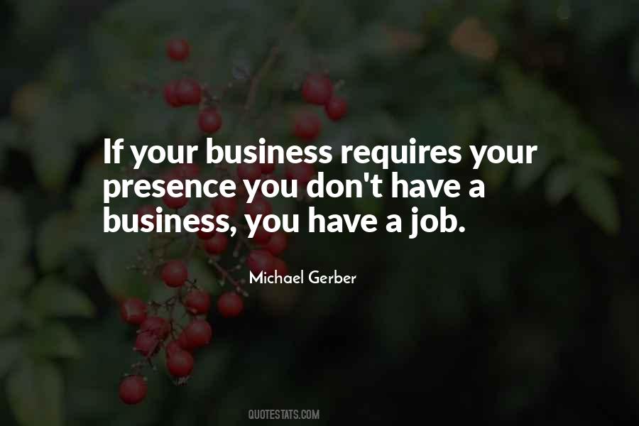 Michael E Gerber Quotes #1358259