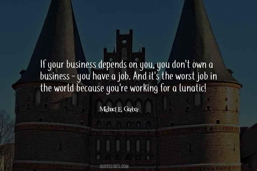 Michael E Gerber Quotes #815217