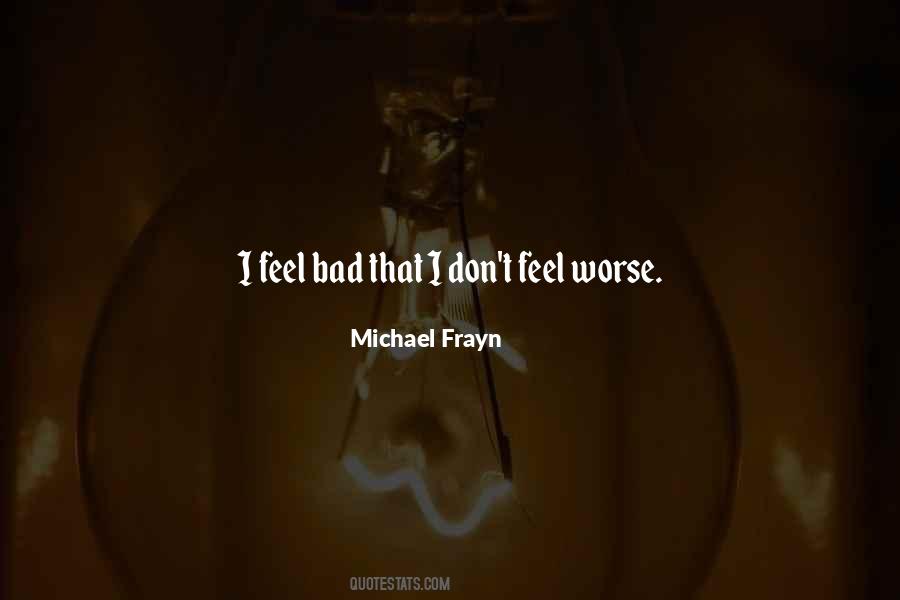 Michael Frayn Quotes #1714776