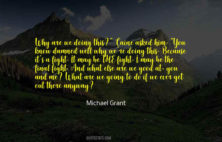 Michael Grant Quotes #510133