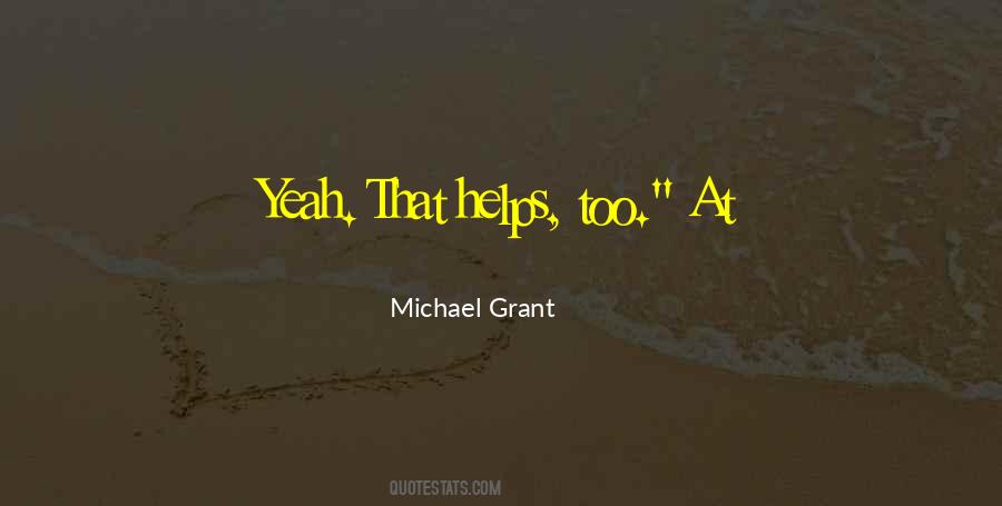 Michael Grant Quotes #577113