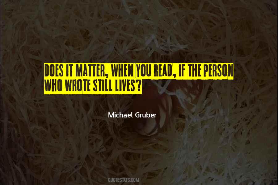 Michael Gruber Quotes #933941