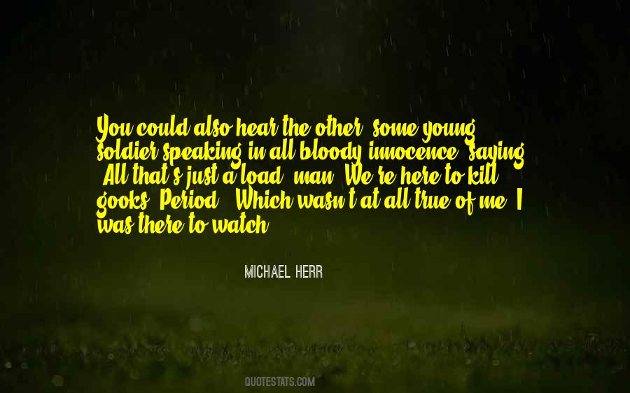 Michael Herr Quotes #996756