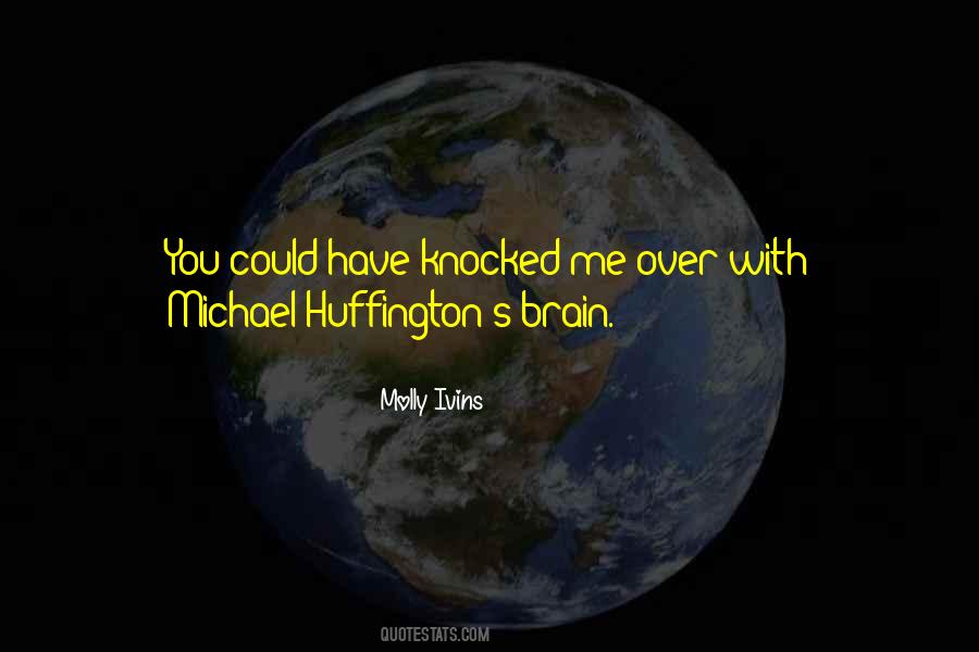Michael Huffington Quotes #10233
