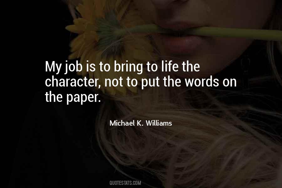 Michael K Williams Quotes #1225326