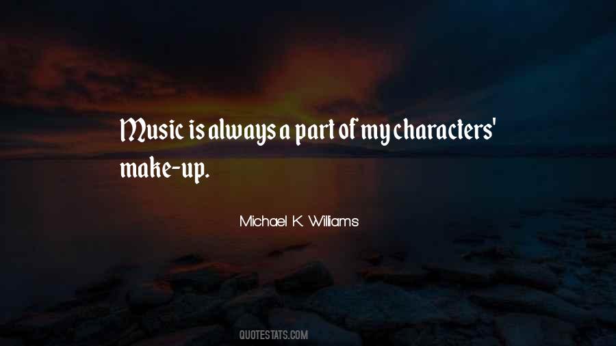 Michael K Williams Quotes #219014