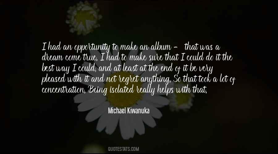 Michael Kiwanuka Quotes #1295716