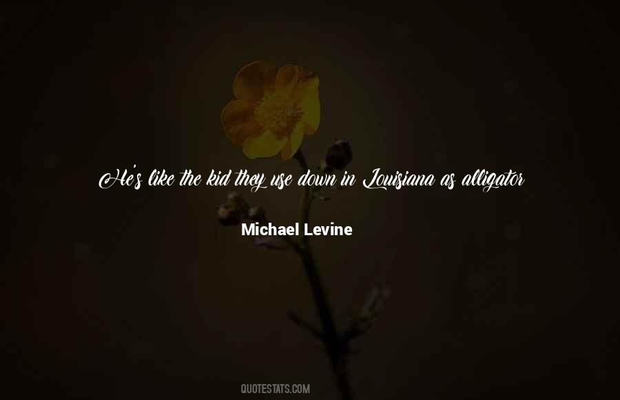 Michael Levine Quotes #43642