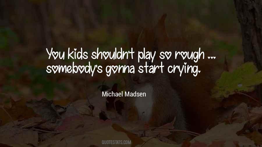 Michael Madsen Quotes #901652