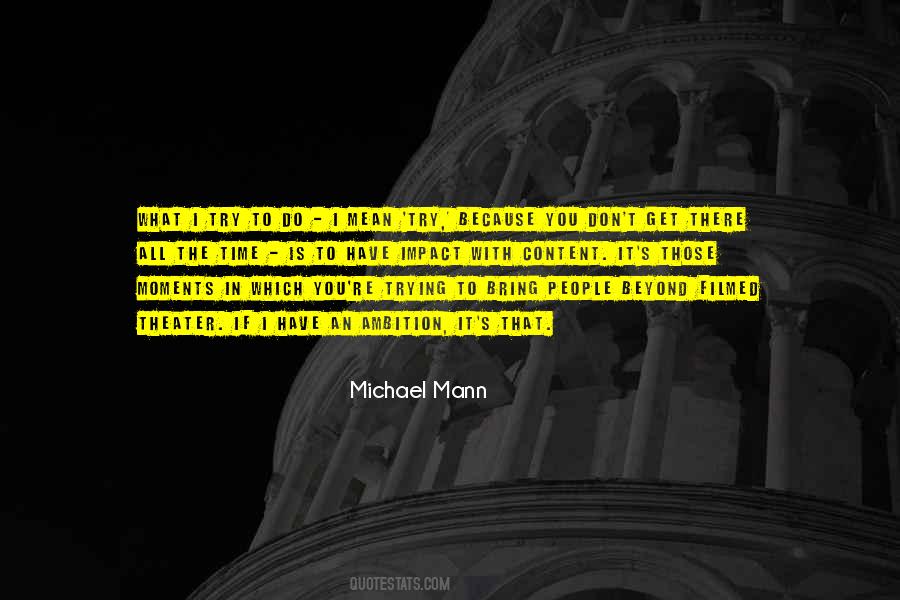 Michael Mann Quotes #496974