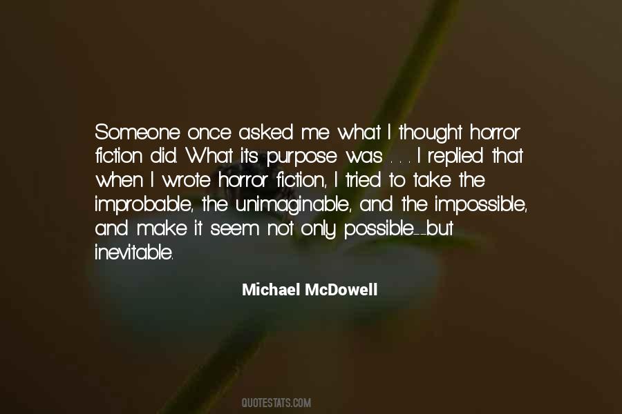 Michael Mcdowell Quotes #610526