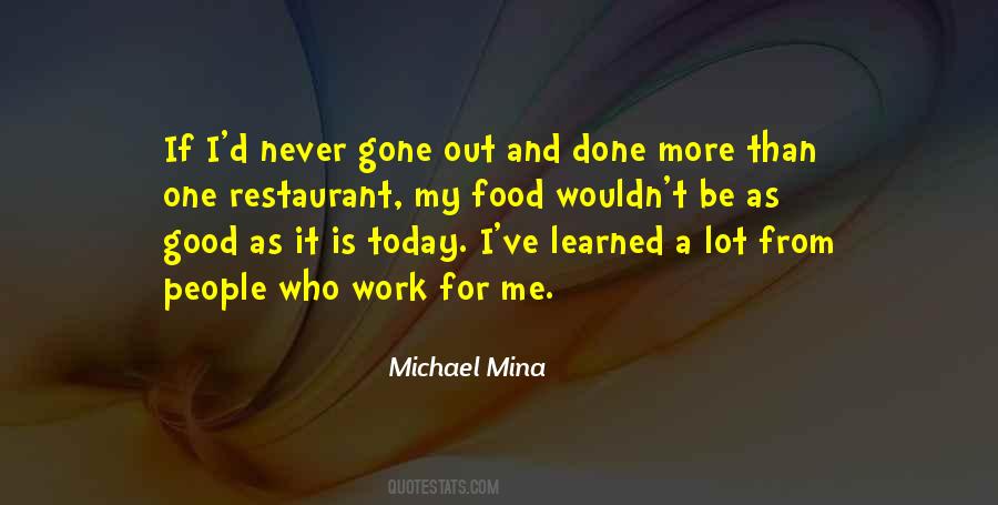 Michael Mina Quotes #1140221