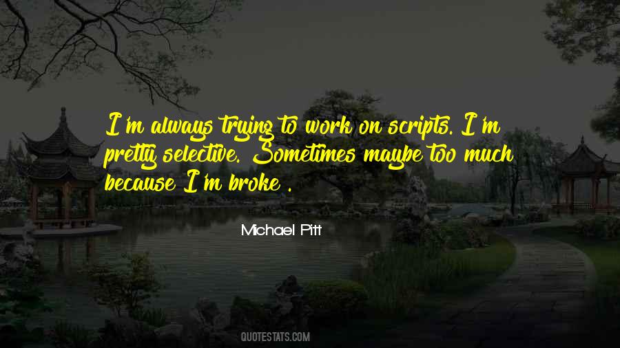Michael Pitt Quotes #1125440
