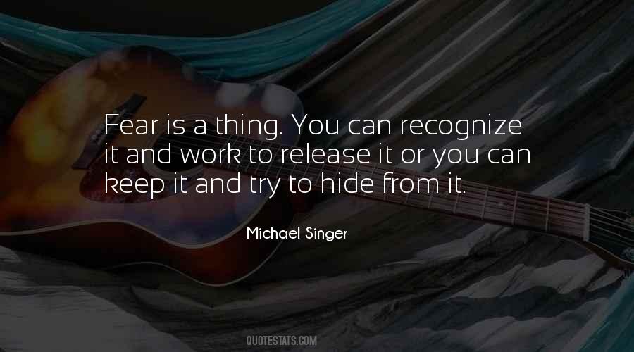 Michael Singer Quotes #1054908