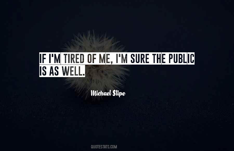 Michael Stipe Quotes #861699