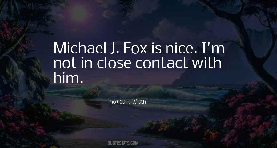 Michael W Fox Quotes #286190