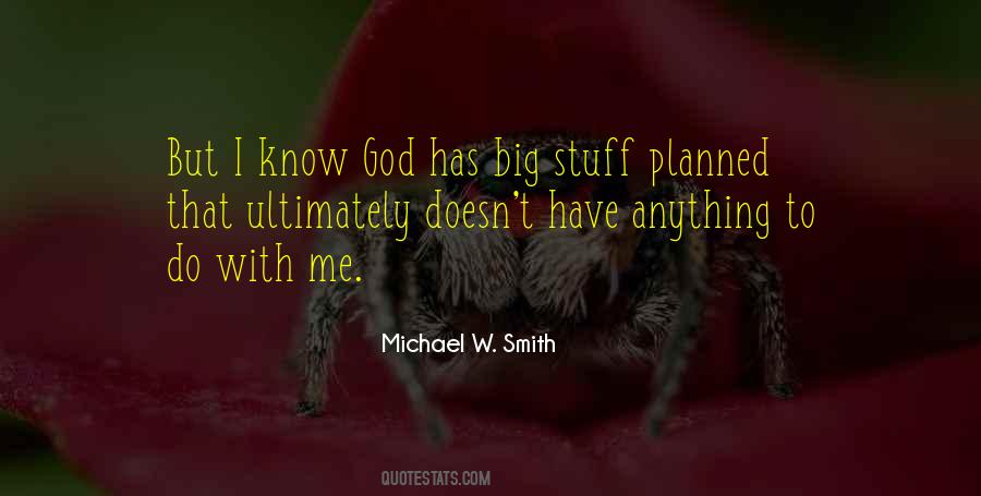 Michael W Smith Quotes #804268