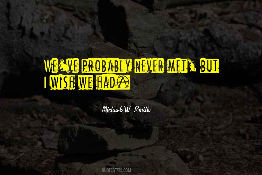 Michael W Smith Quotes #900456