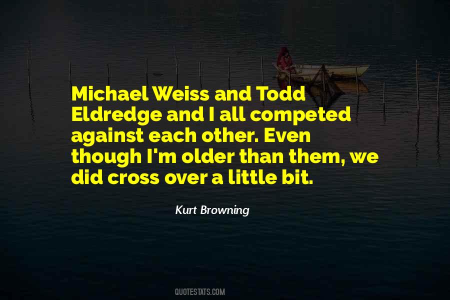 Michael Weiss Quotes #729187