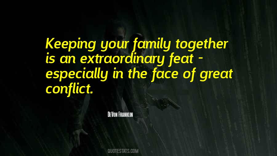 Quotes About Keeping Your Family Together #1517916