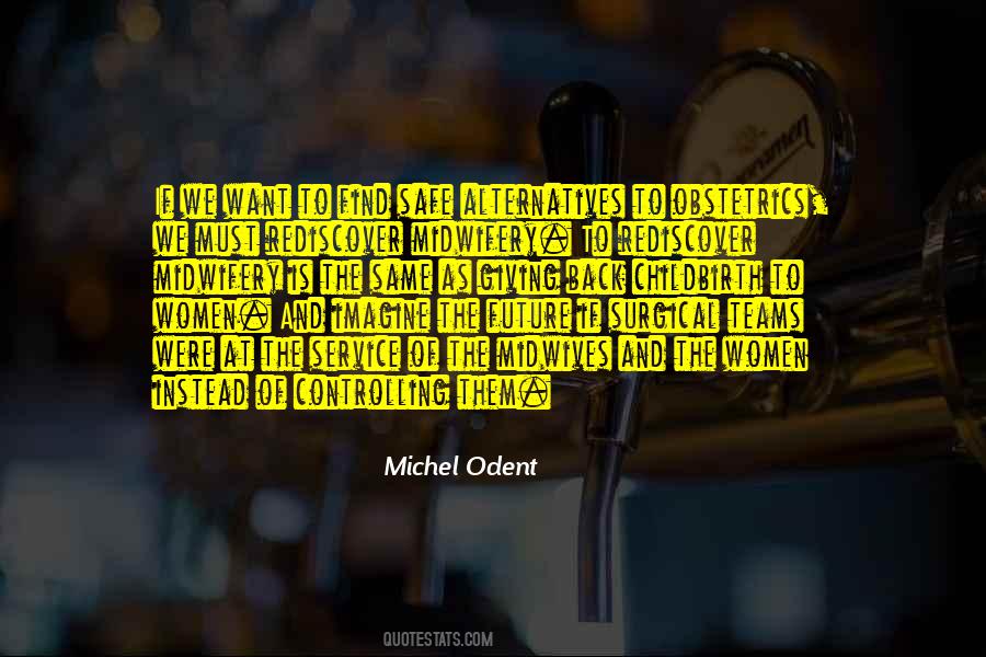 Michel Odent Quotes #195488