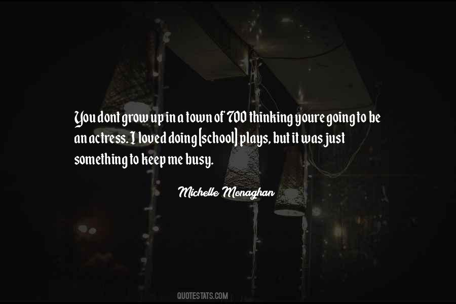 Michelle Monaghan Quotes #1243985