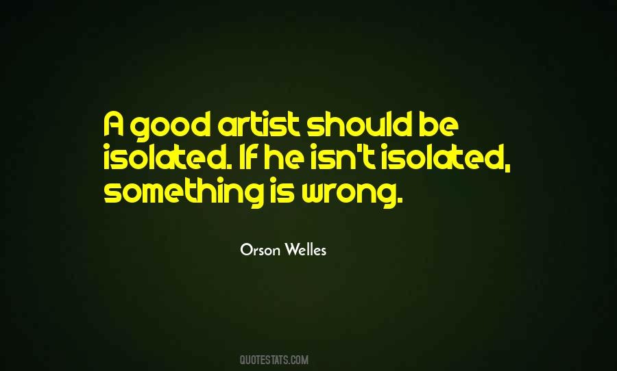 Quotes About A Good Artist #1696985