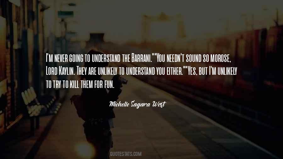 Michelle Sagara Quotes #1161286