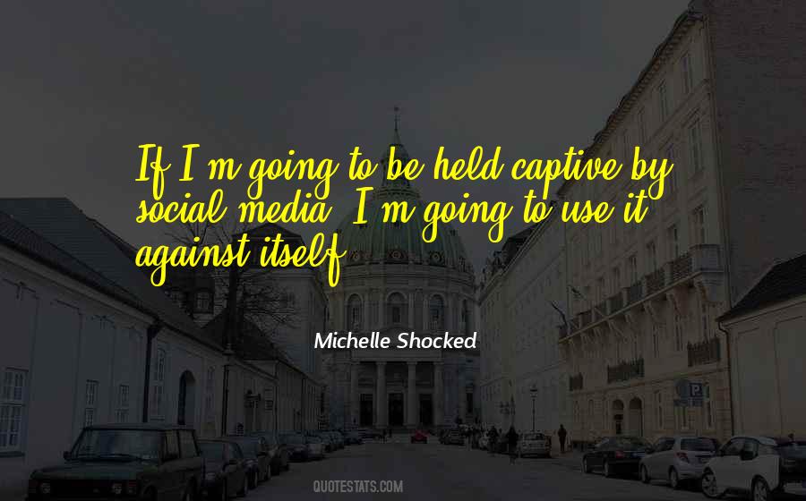 Michelle Shocked Quotes #1389229