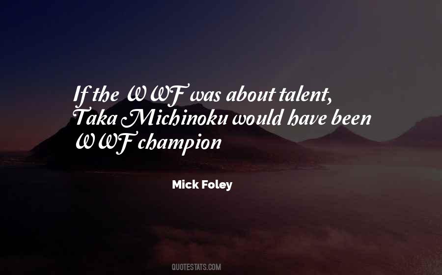 Mick Foley Quotes #1242847