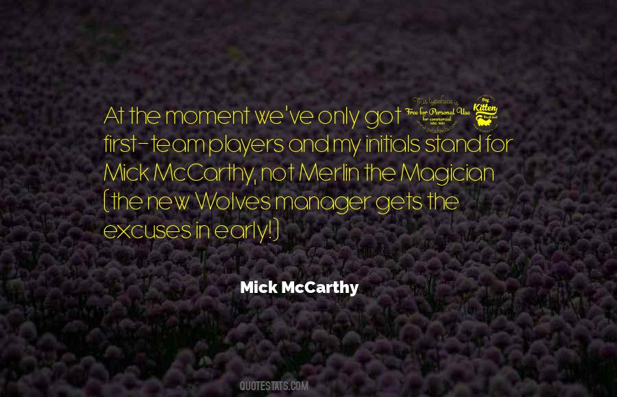 Mick Mccarthy Quotes #843822