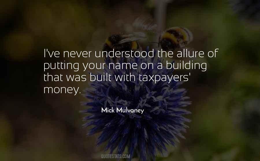 Mick Mulvaney Quotes #1234319