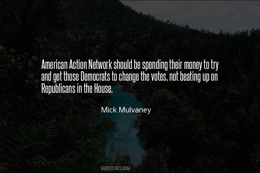 Mick Mulvaney Quotes #12969