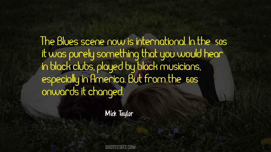 Mick Taylor Quotes #526053