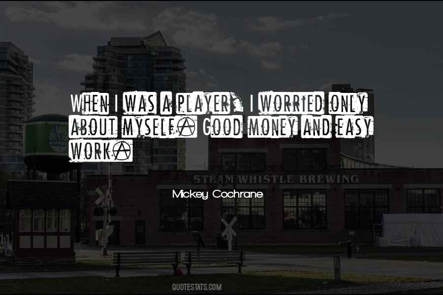 Mickey Cochrane Quotes #1836677