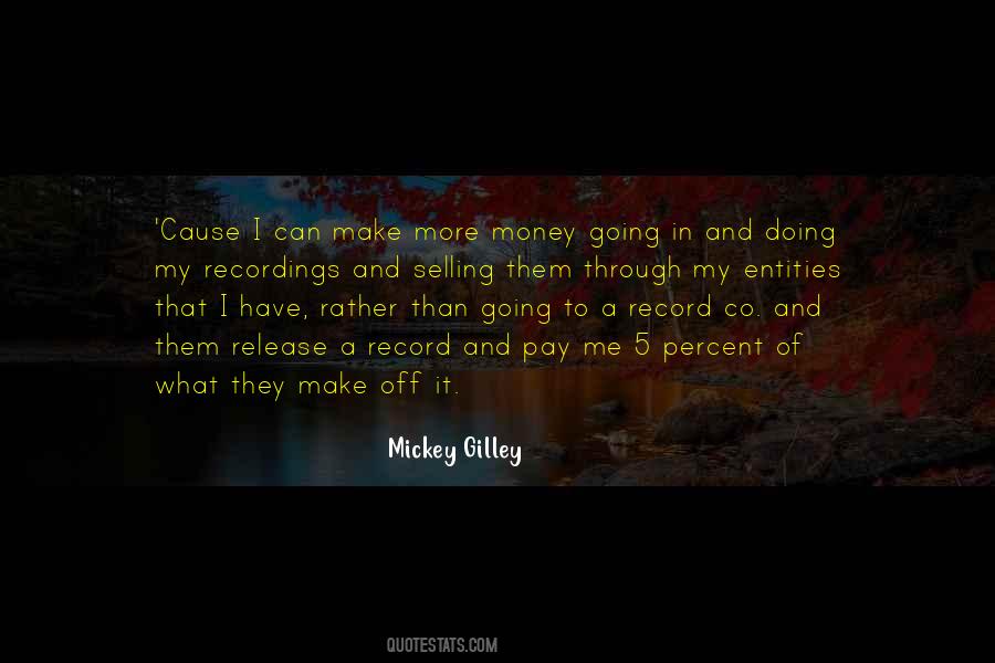 Mickey Gilley Quotes #1463434