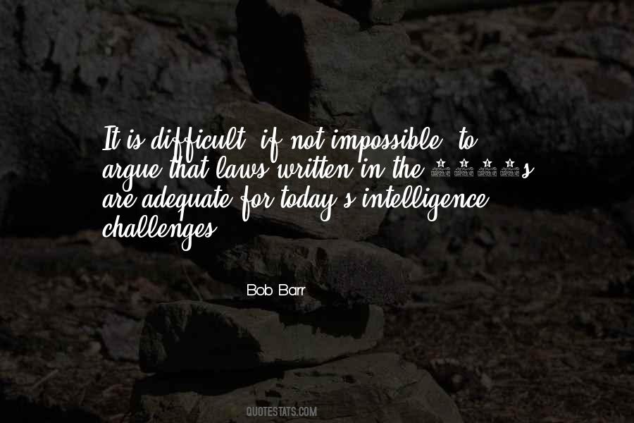 Quotes About Impossible Challenges #104676