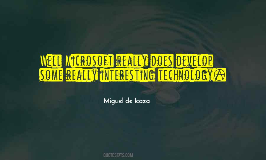 Miguel De Icaza Quotes #1200223