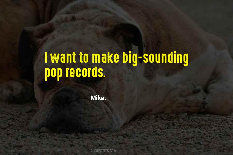 Mika Quotes #478637