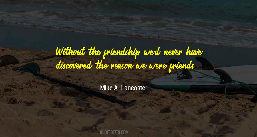 Mike A Lancaster Quotes #1051800