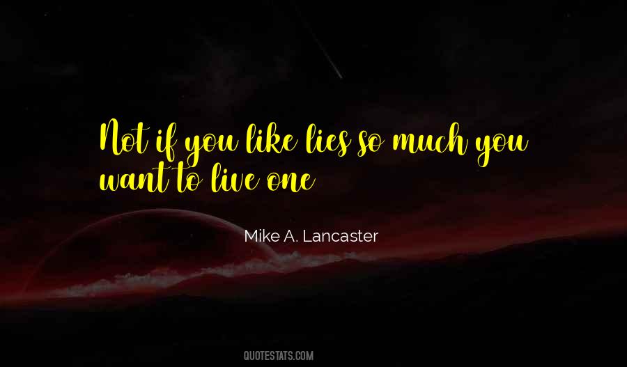 Mike A Lancaster Quotes #1115050