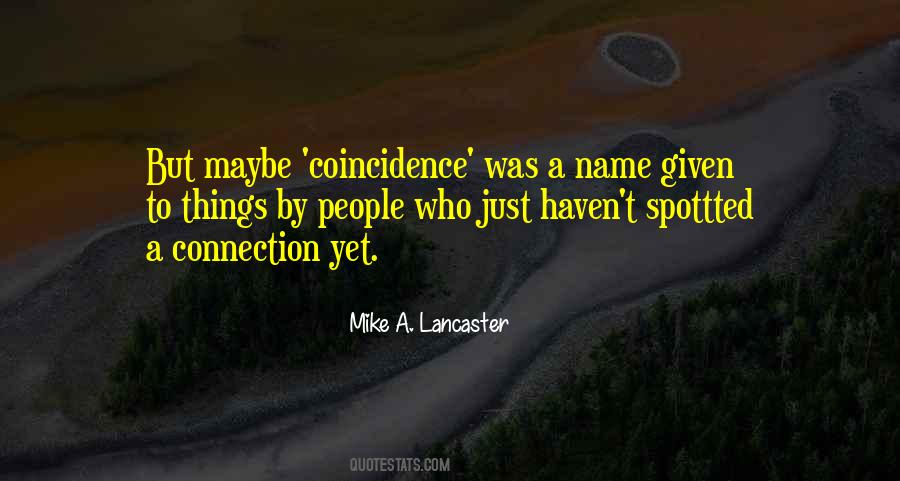 Mike A Lancaster Quotes #1641872