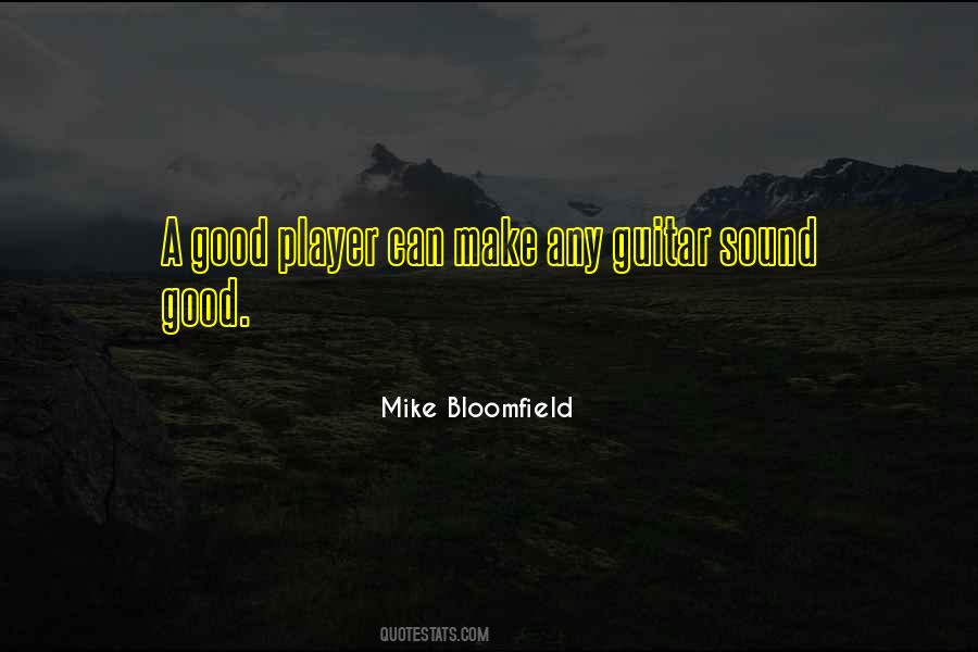 Mike Bloomfield Quotes #955905