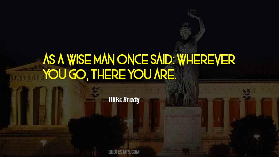 Mike Brady Quotes #1042990