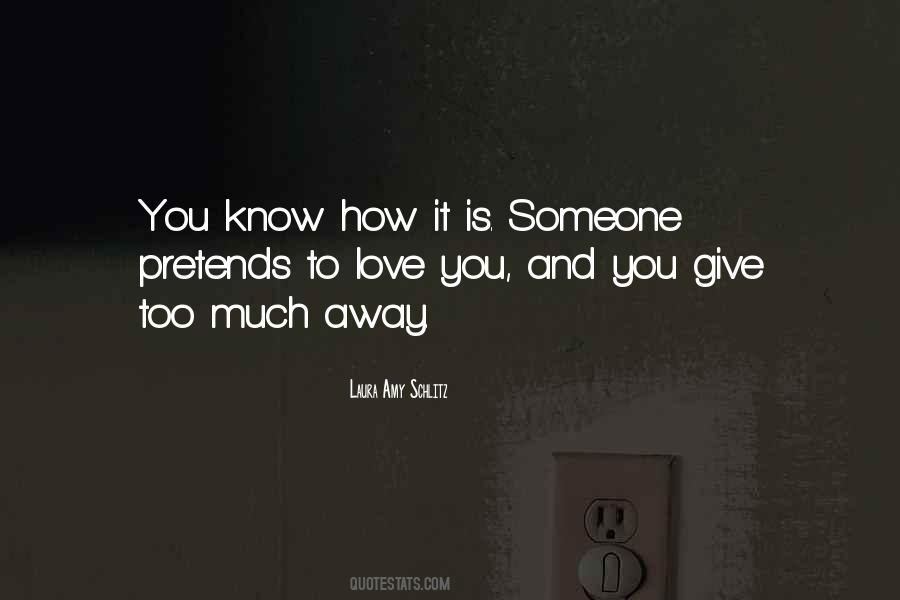 Quotes About How You Know You Love Someone #1313090